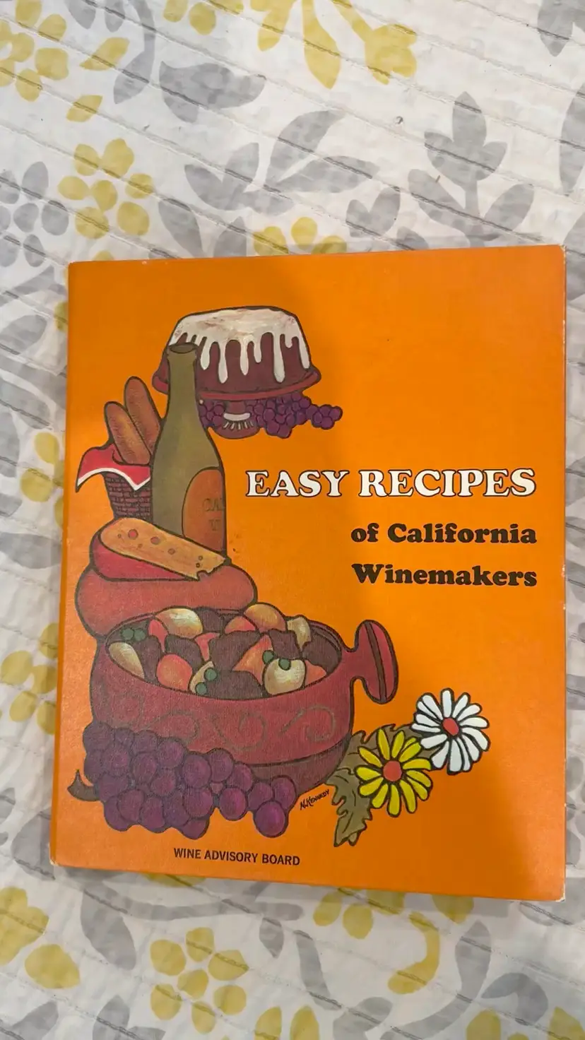 CA Winemakers Easy Recipe Cookbook 1970