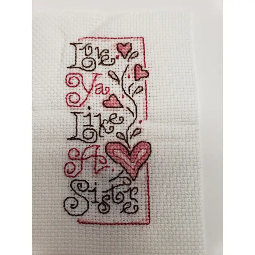 New Handmade Cross-stitched Love Ya Like A Sister Piece