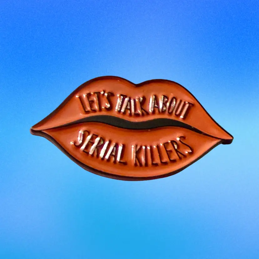 Let’s Talk About Serial Killers Red Lips Lapel Pin