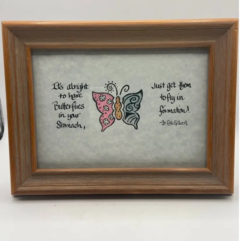 Framed Quote By Dr. Rob Gilbert, 5”x 7” Faux Wood, Colorful Butterfly