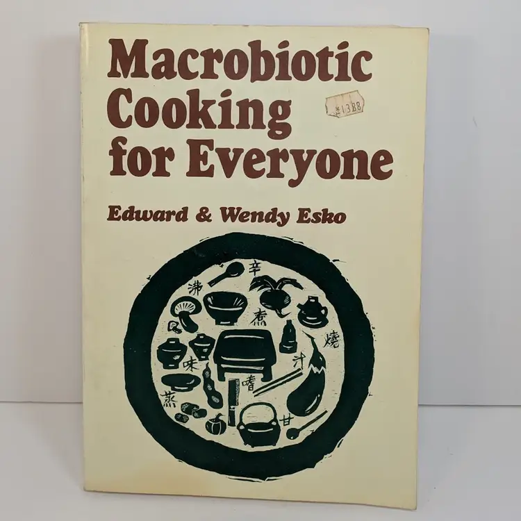Macrobiotic Cooking for Everyone (1980, Edward & Wendy Esko)