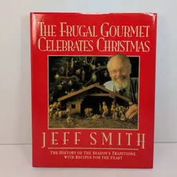 The Frugal Gourmet Celebrates Christmas: The History of the Season's Traditions with Recipes (1991, Jeff Smith)