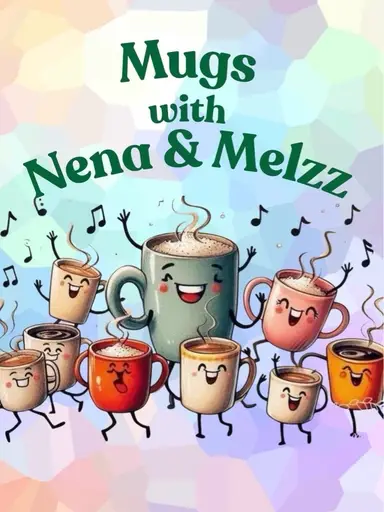 ☕️✨Mugs With Mel & Nena!✨☕️
