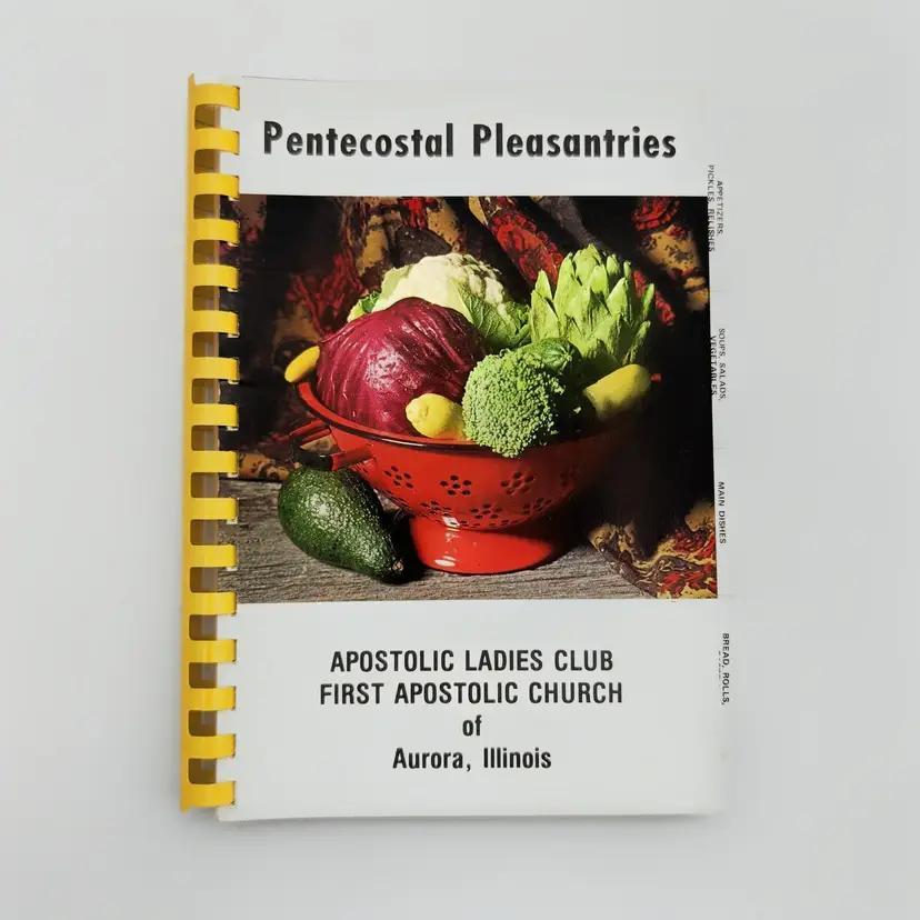 Pentecostal Pleasantries First Apostolic Church Aurora Illinois 1979 Cookbook