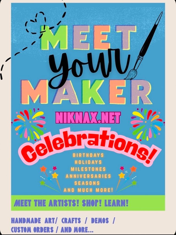 Meet Your Maker: Celebrations