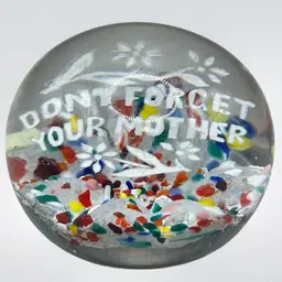 Antique Frit Glass Hand Blown Paperweight “Don’t Forget Your Mother “ GLOWS!