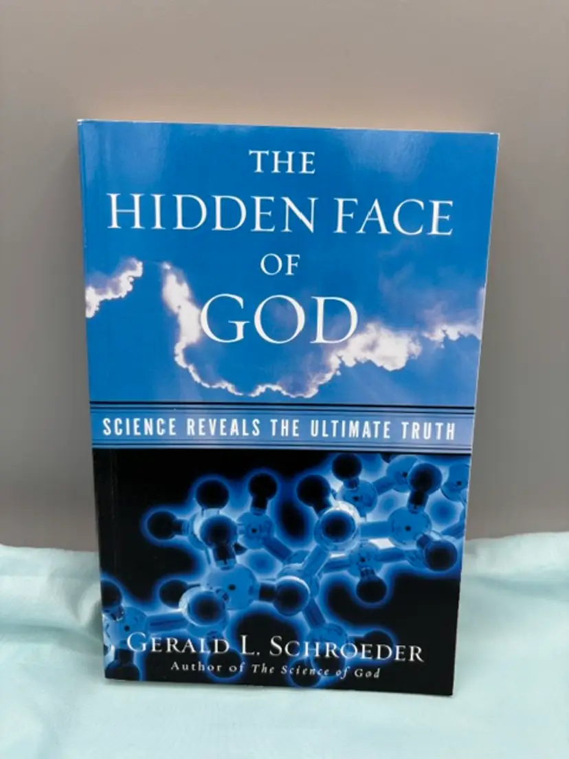 Hidden Face of God : Science Reveals the Ultimate Truth by Gerald L....