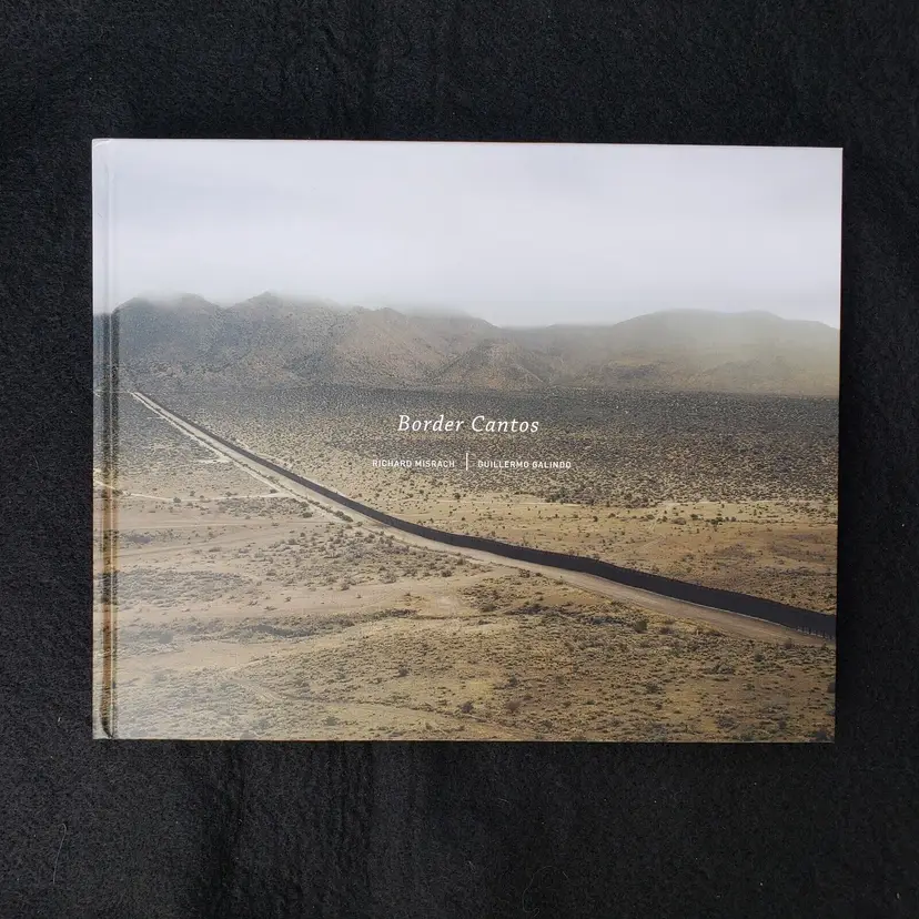 Richard Misrach And Guillermo Galindo: Border Cantos SIGNED by Both Artists RARE