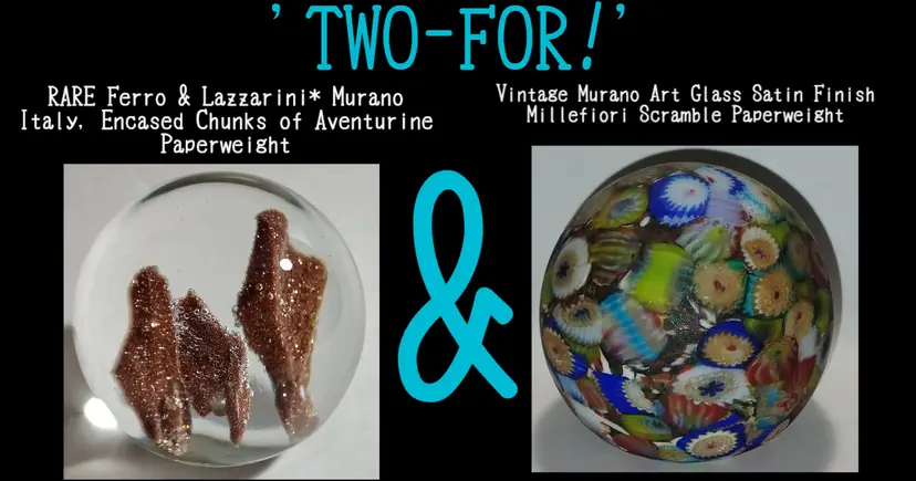 "TWO-FOR" #5, MURANO PAPERWEIGHTS!!