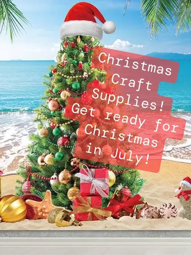 Christmas Crafting Supplies! Christmas In July Is Coming!