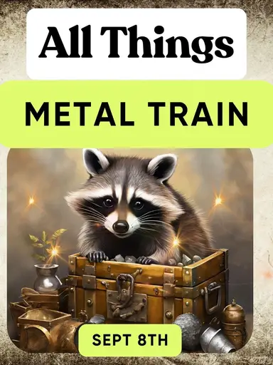 All Things Metal Train!