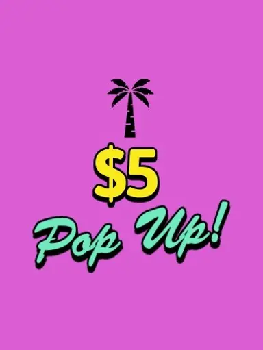 $5 Pop Up Sale! + New Finds!