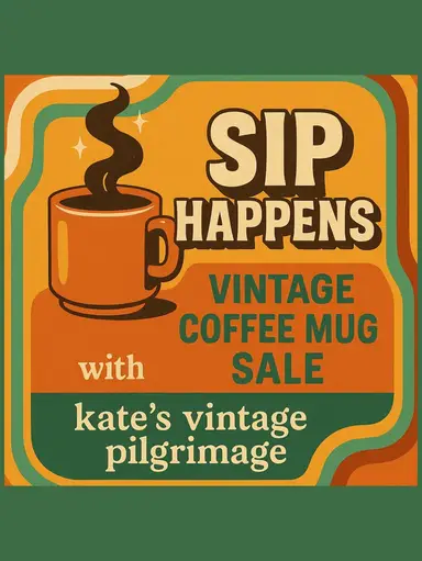 Sip Happens: Coffee Mug Sale with kate’s vintage pilgrimage