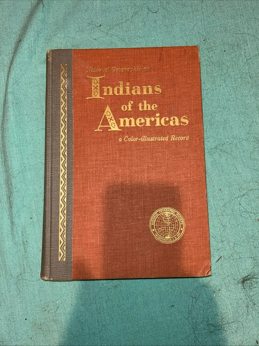 National Geographic On Indians Of The Americas A Color illustrated Record 1955