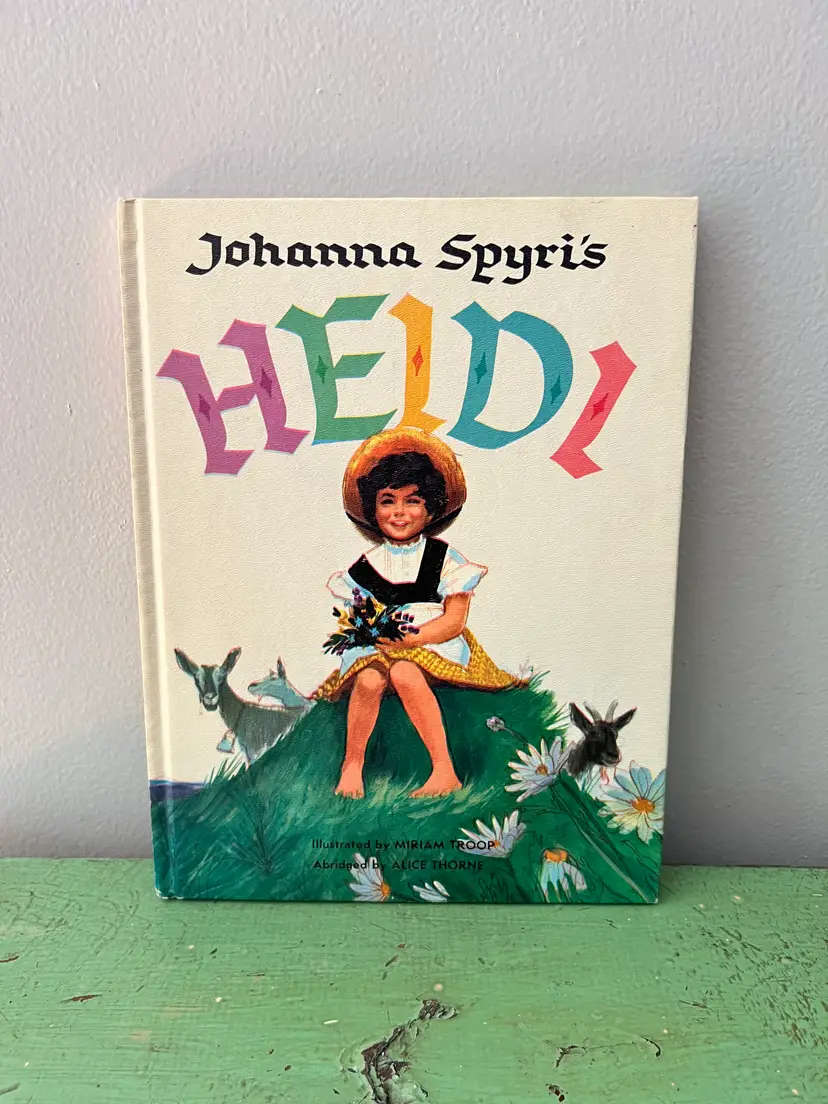 Vintage Heidi Childrens Book. by Johanna Spyri. Illustrated by Miriam Troop. Grosset & Dunlap 1971 Printing