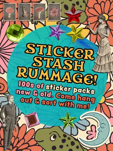 Sticker Stash RUMMAGE! Come hang out & sort with me 🌻