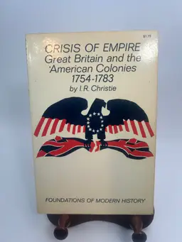 Vintage 'Crisis of Empire; Great Britain & the American Colonies 1754-1783' By I.R. Christie Paperback Book 1966