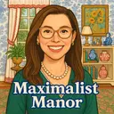 Maximalist Manor