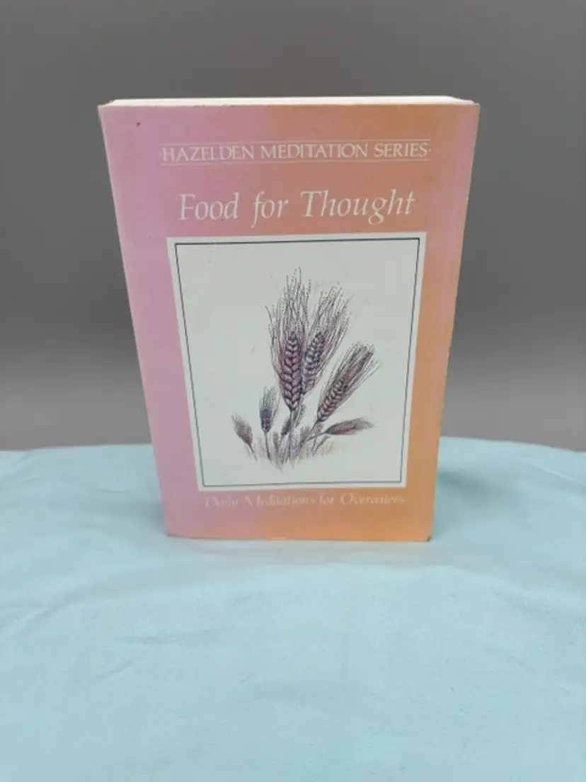Food for Thought: Daily Meditations for Overeaters (Hazelden Meditations)..H-31