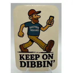 Keep On Dibbin’ 2”x3” DUSTYBOX Treasures Sticker
