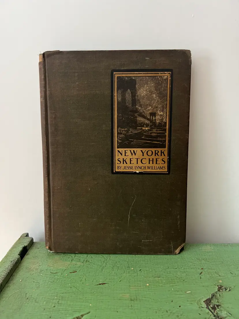 1902 New York Sketches. Jesse Lynch Williams Illustrated 1st Edition. Antique Art Book.