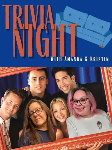 Friends Trivia With Kristin!!