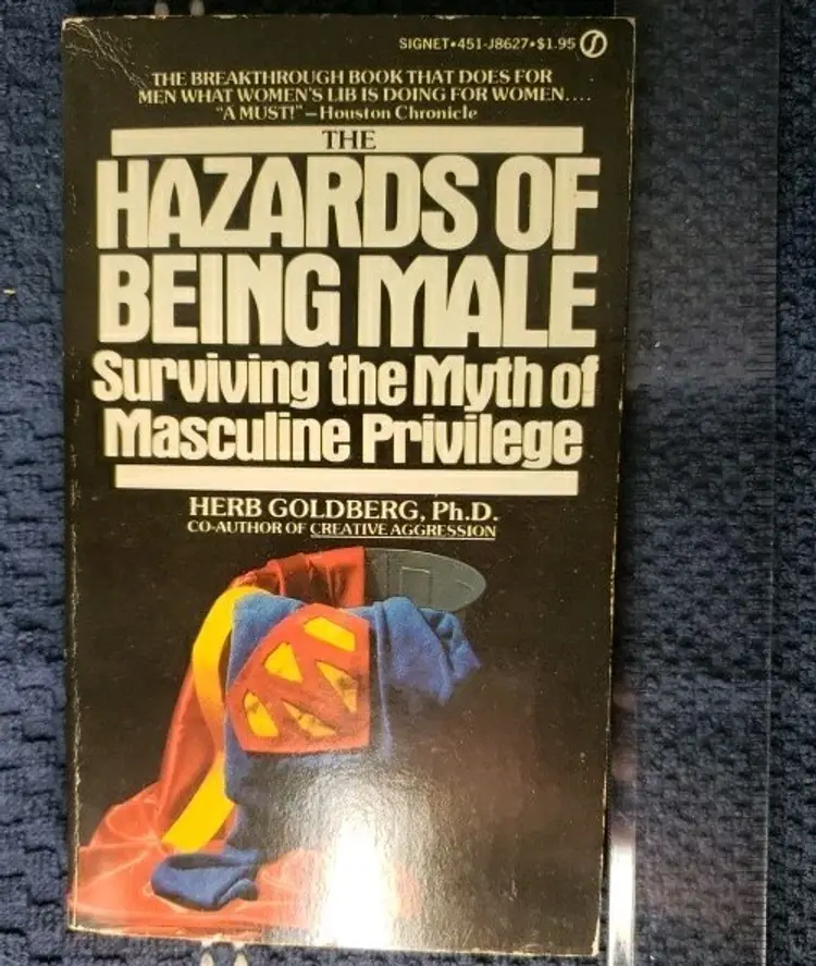 The Hazards of Being Male: Surviving the Myth of Masculine Privilege