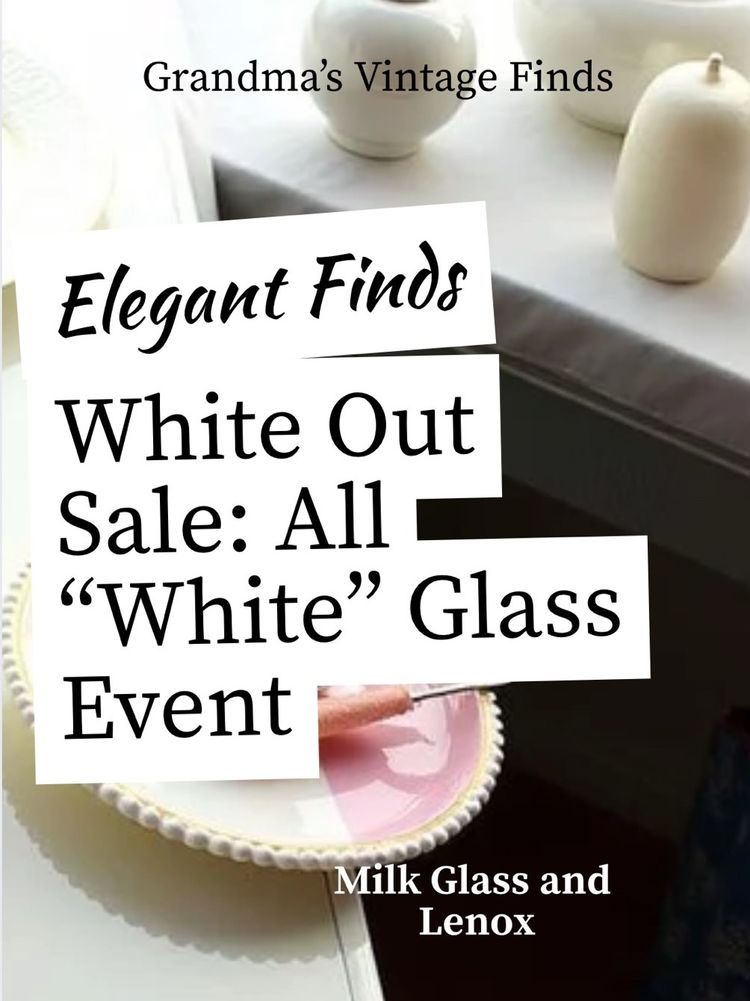 It’s A “White” Out!! All Milk Glass And Lenox!!