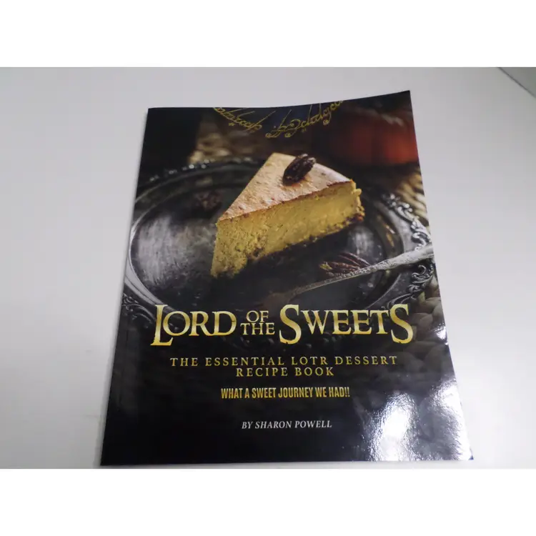 Lord of the Sweets: LOTR Dessert Recipe Book