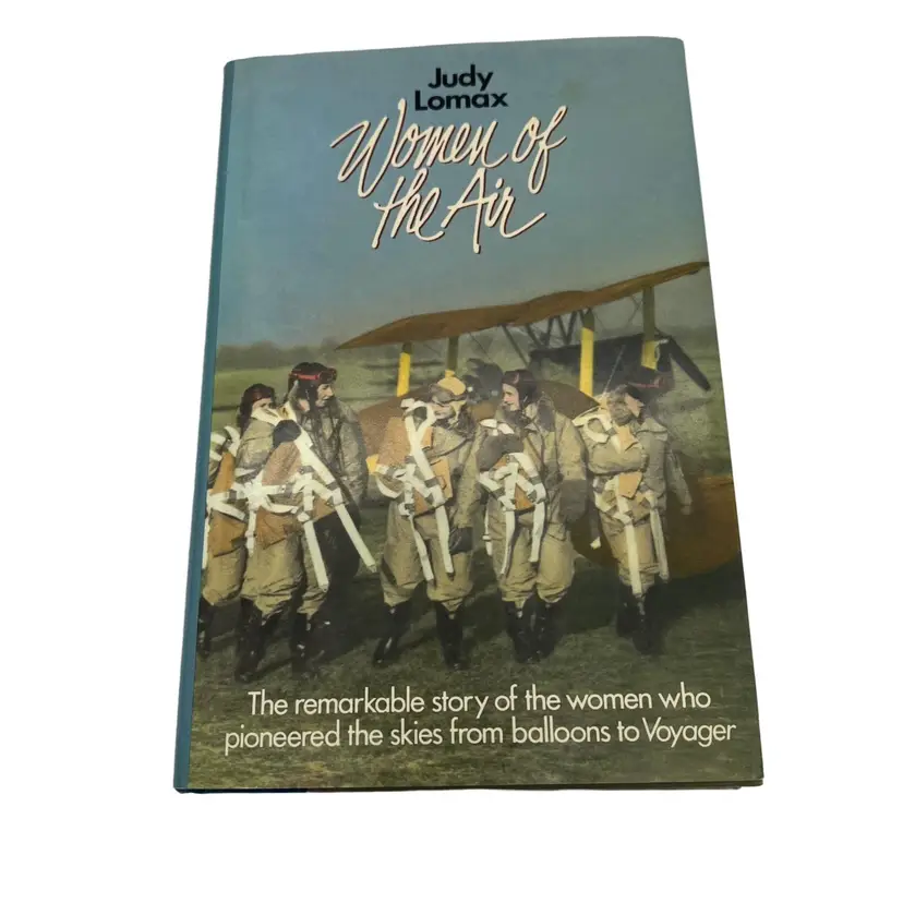 Women of the Air - Judy Lomax - Hardback w/ Dust Jacket - 1st Edition - 1987