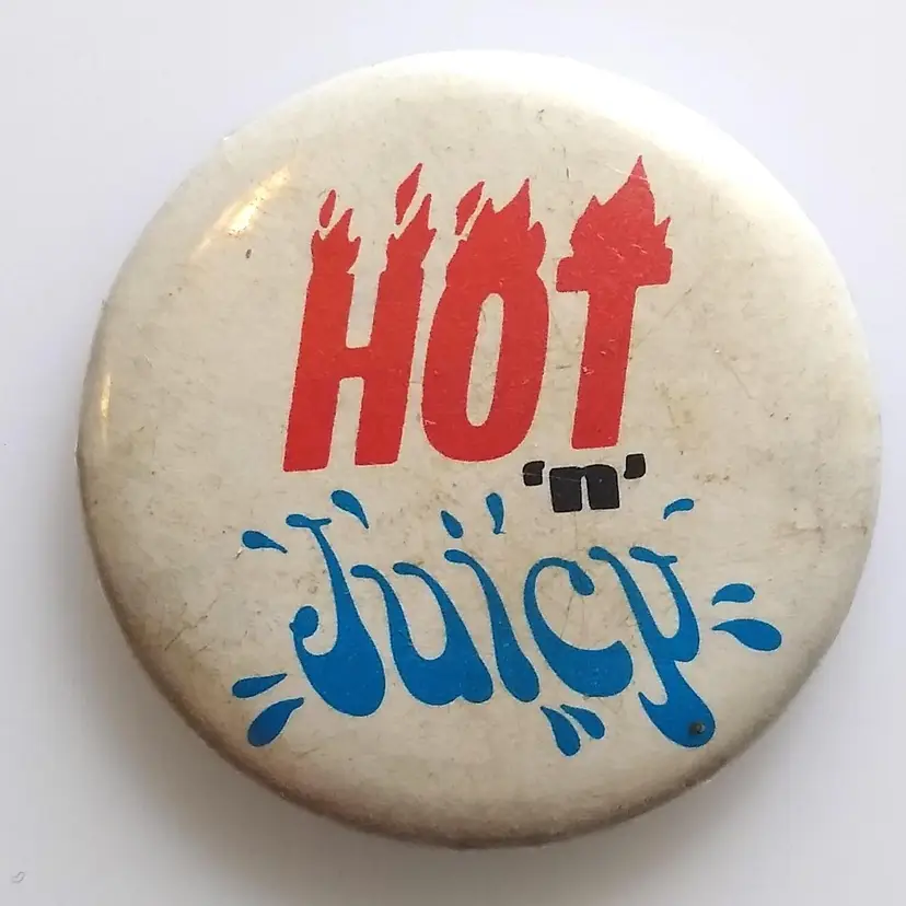 Hot N Juicy Metal Badge Pinback Button Pin Retro Vintage 1.25"