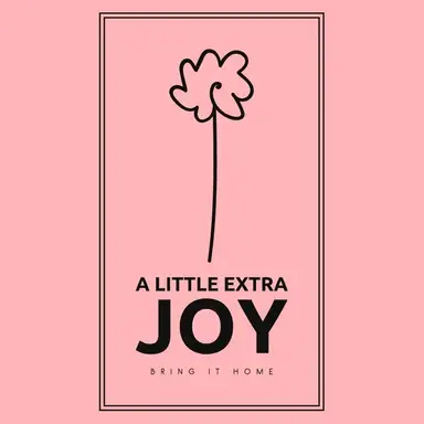 A Little Extra Joy