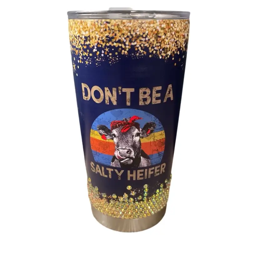 #01 - Steel Tumbler Bedazzled Don't Be A Salty Heifer 16oz