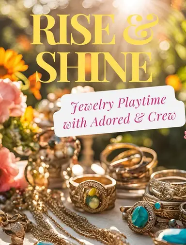 Rise And Shine Jewelry Playtime With Adored
