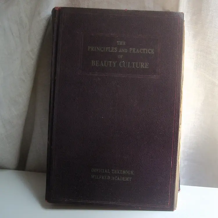 The Principles and Practices of Beauty Culture Official Textbook Wilfred Academy 1946 Hardcover Illustrated