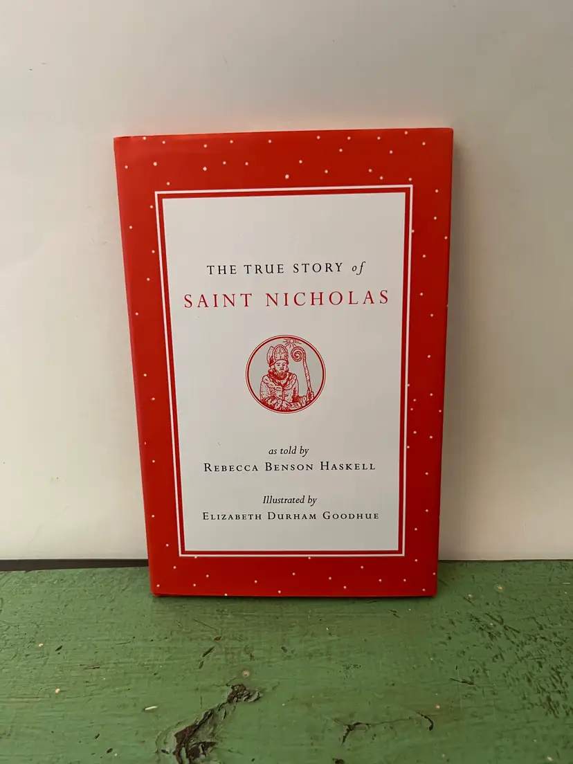 The True Story of Saint Nicholas. Rebecca Benson Haskell. Hardcover w DJ