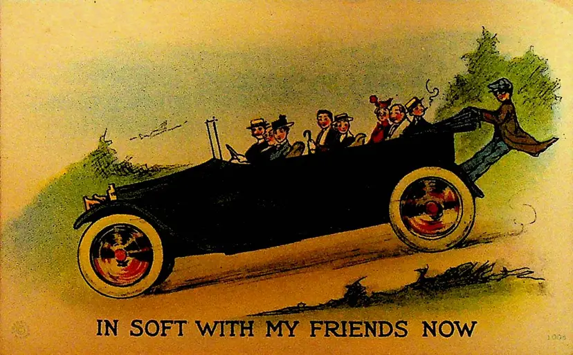 In Soft With My Friends Now Gag Postcard Old Car