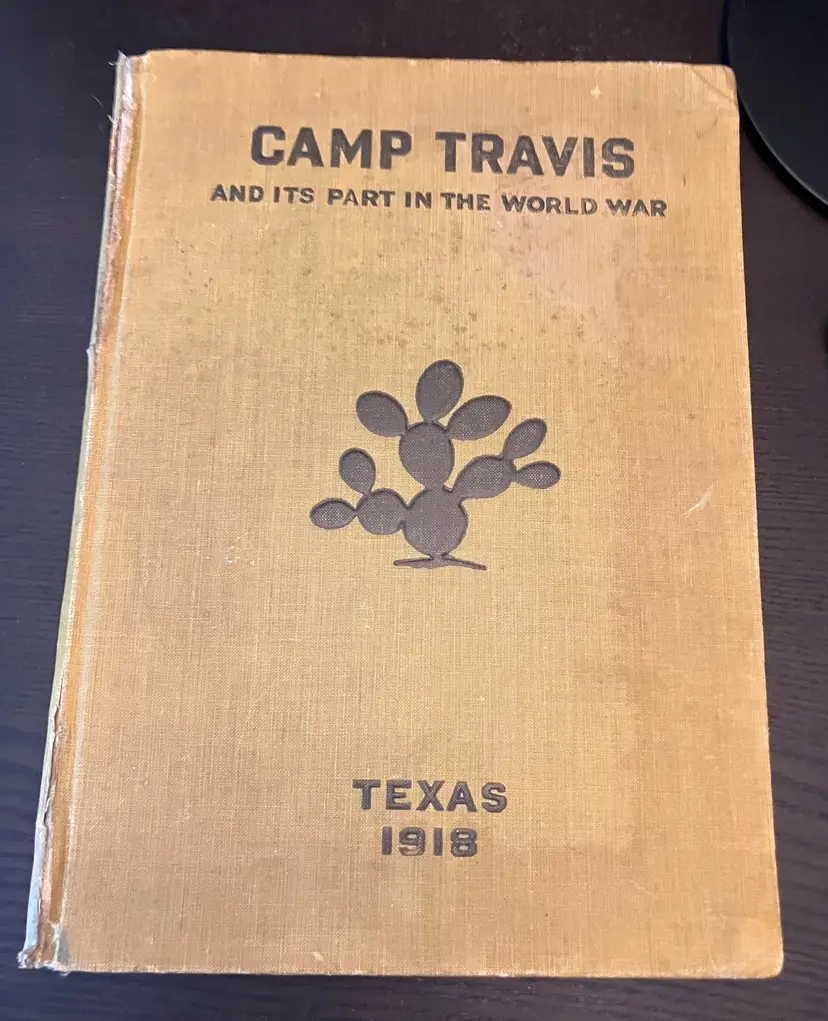 1918 Camp Travis Texas and its part in the World War Book - WWI