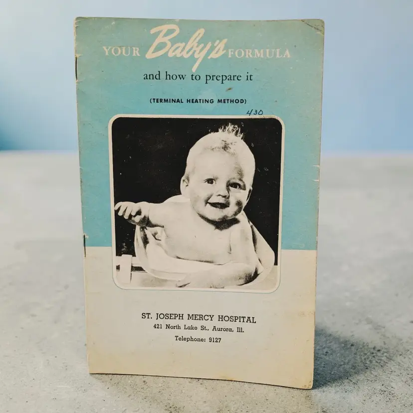 Aurora ILL St. Joseph Mercy Hospital Your Baby’s Formula How to Prepare It 1951