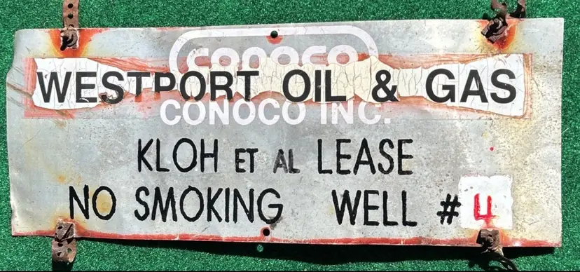 Apache Westport Oil And Gas Conoco Kloh Lease Well No 4 Lease Sign 26”x 10”
