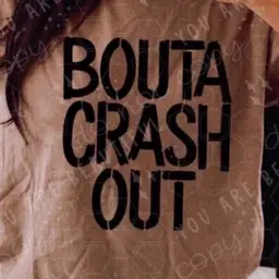 Bouta Crash Out Tshirt 2Xl