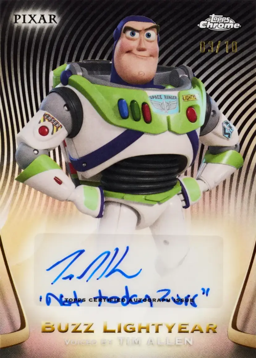 Topps Chrome Buzz Lightyear Tim Allen Autograph Card 03/10 "Not Today Zurg" Inscription