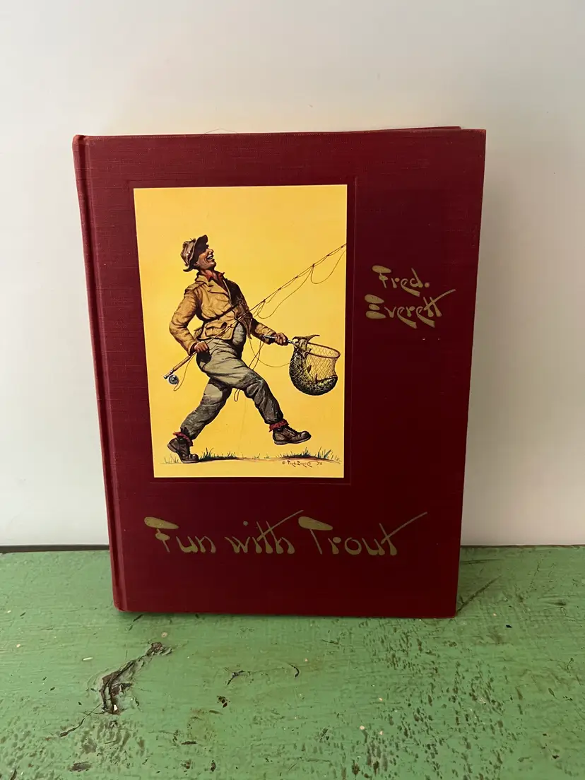 Fred Everett / Fun with Trout Trout Fishing in Words Paint & Lines 1st ed 1952