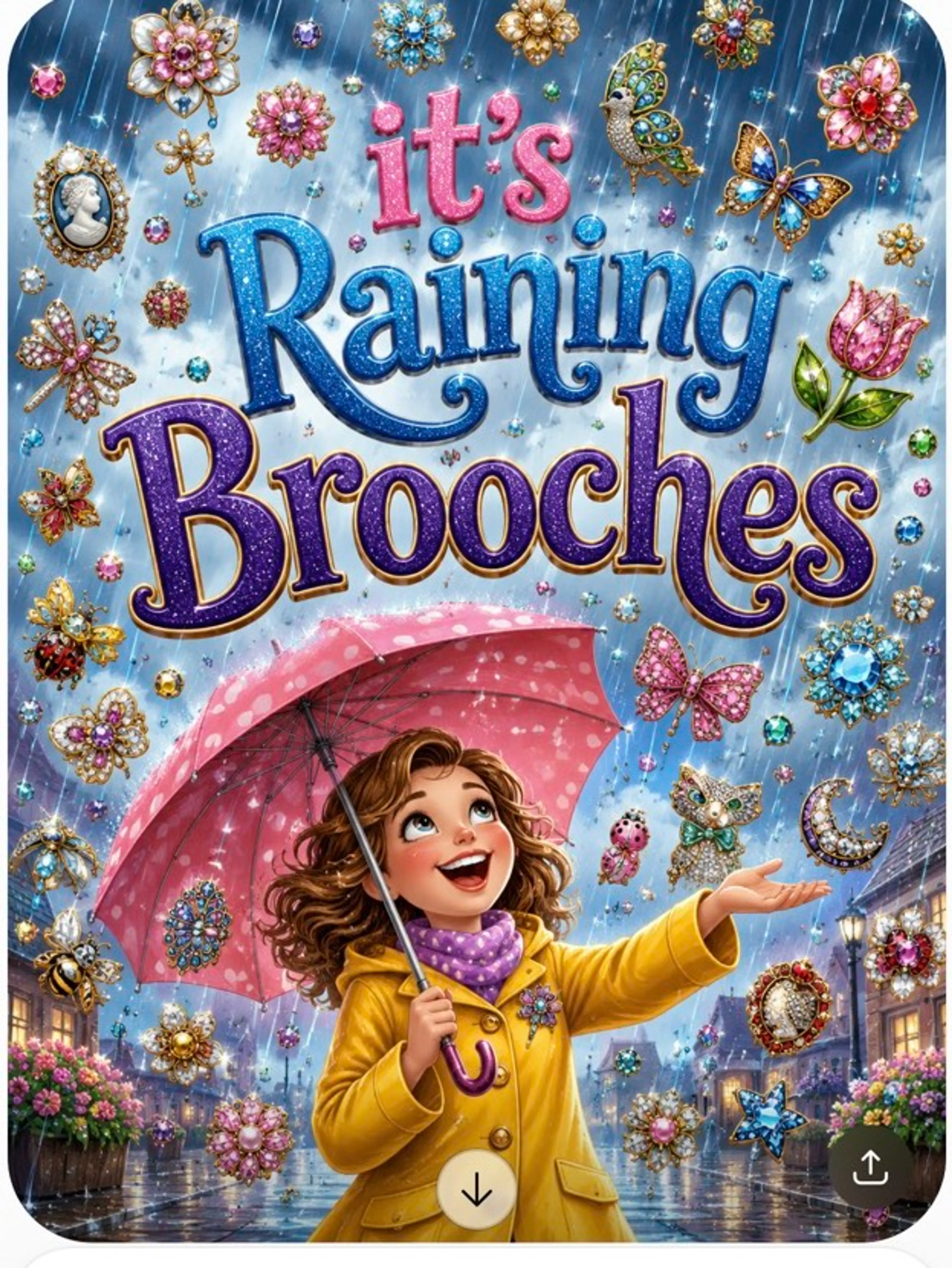 It’s Raining BROOCHES!!!
