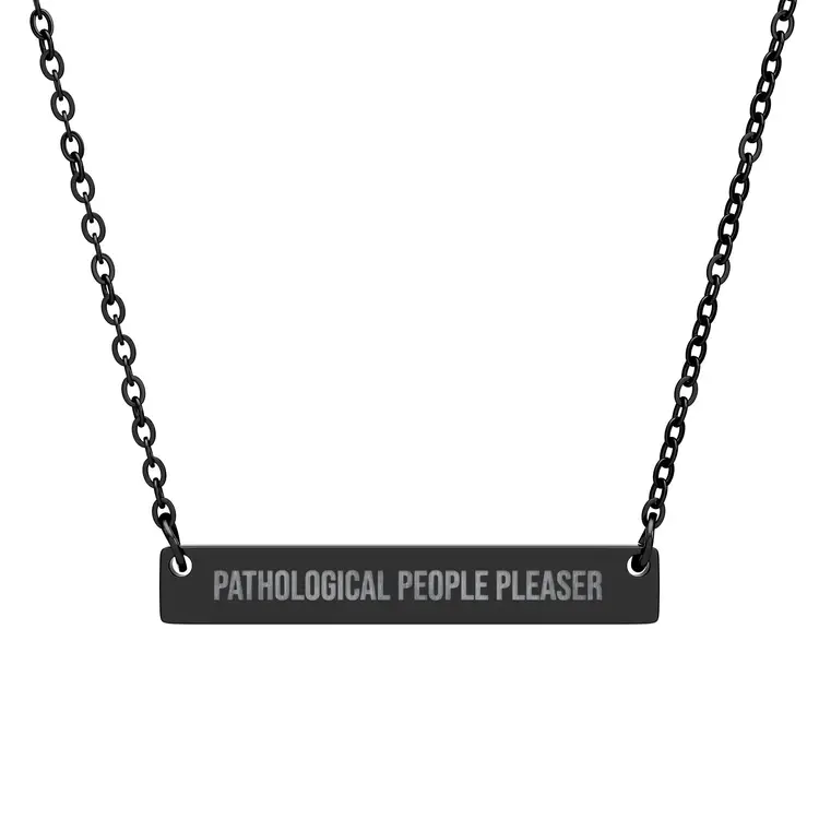 Pathological People Pleaser Horizontal Bar Necklace, Engraved