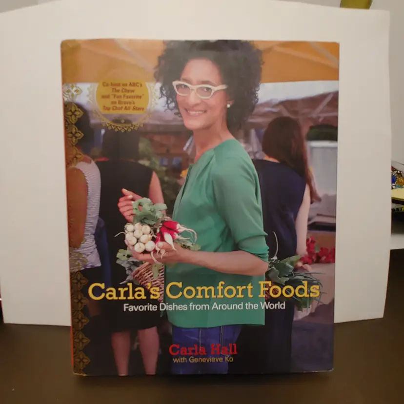 Carla's Comfort Foods by Carla Hall. Published 2014. New.