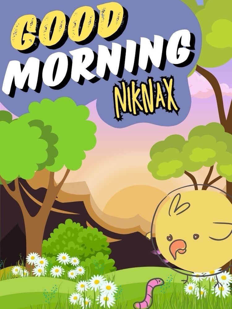 Good Morning Niknax With Adored