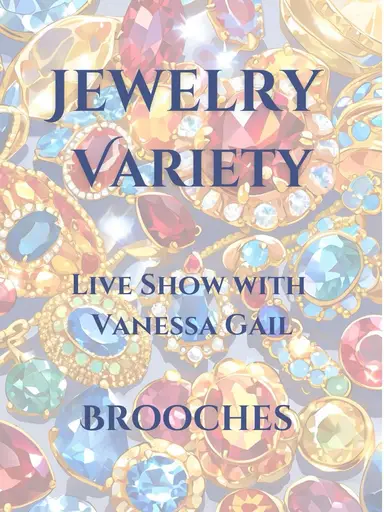 Jewelry Variety with Vanessa Gail; Brooches