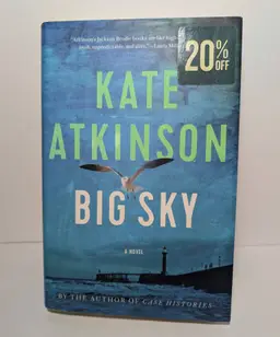 Big Sky - Kate Atkinson (1st, 1st, Hardcover)