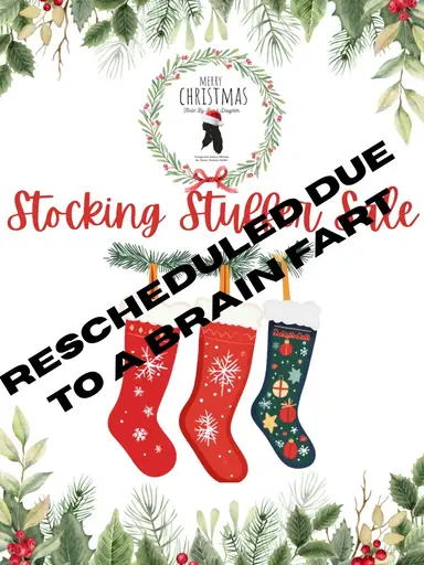 *BRAIN FART* Stocking Stuffers Rescheduled 